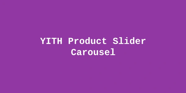 YITH Product Slider Carousel – WooCommerce Extension