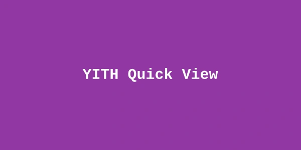 YITH Quick View – WooCommerce Extension