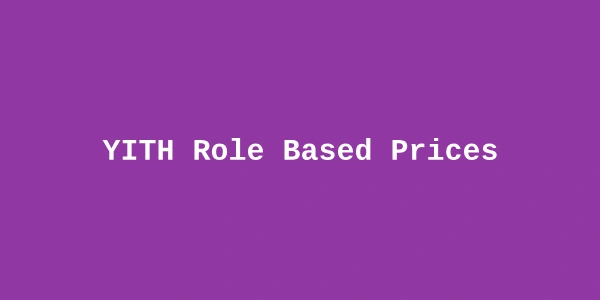 YITH Role Based Prices – WooCommerce Extension