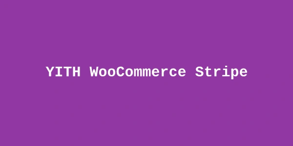 YITH Stripe Connect – WooCommerce Extension